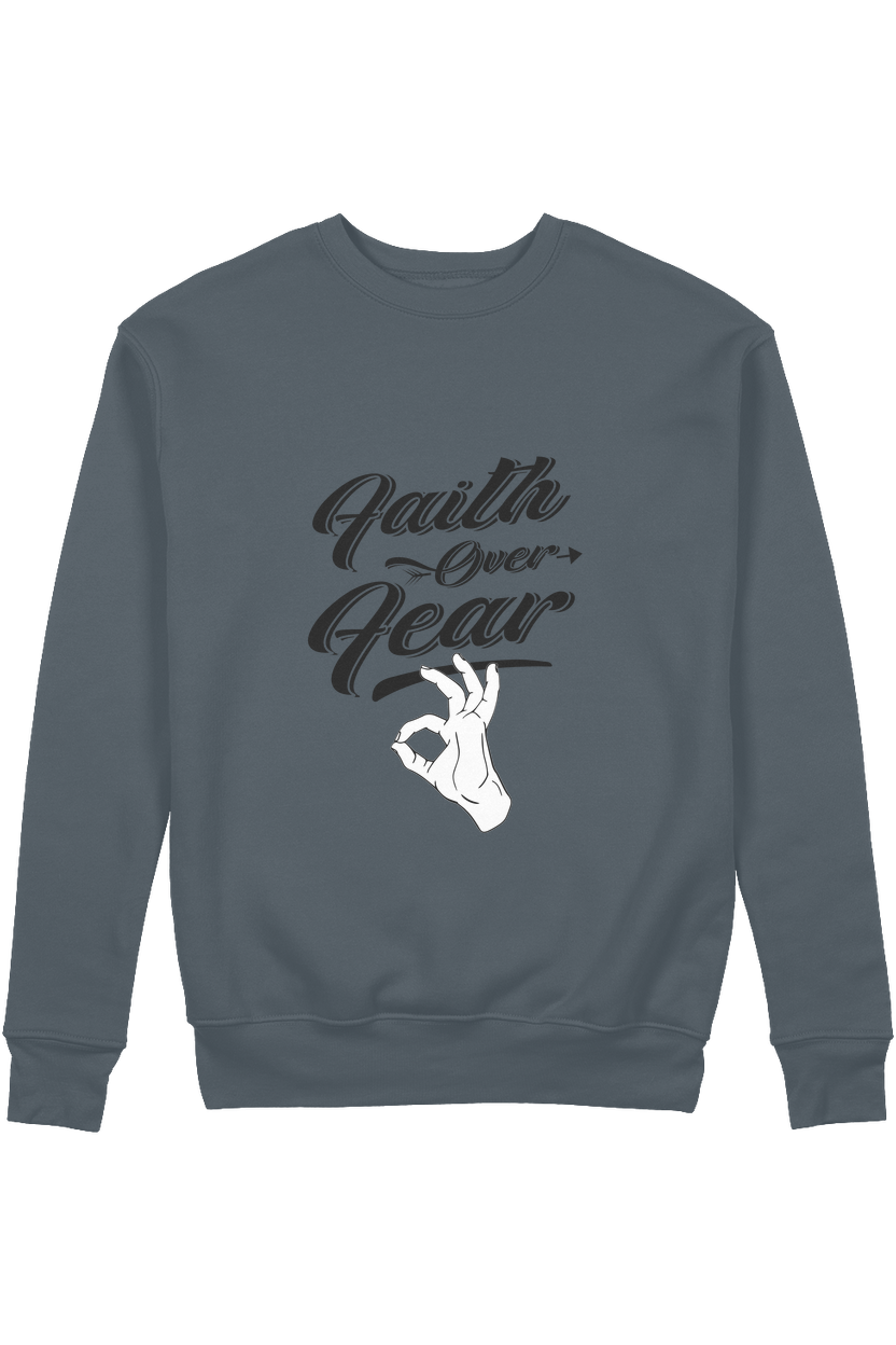 Faith Over Fear Organic Sweatshirt vegan, sustainable, organic streetwear, - TRVTH ORGANIC CLOTHING