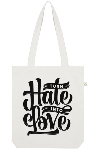 Turn Hate 2 Love Organic Tote Bag vegan, sustainable, organic streetwear, - TRVTH ORGANIC CLOTHING